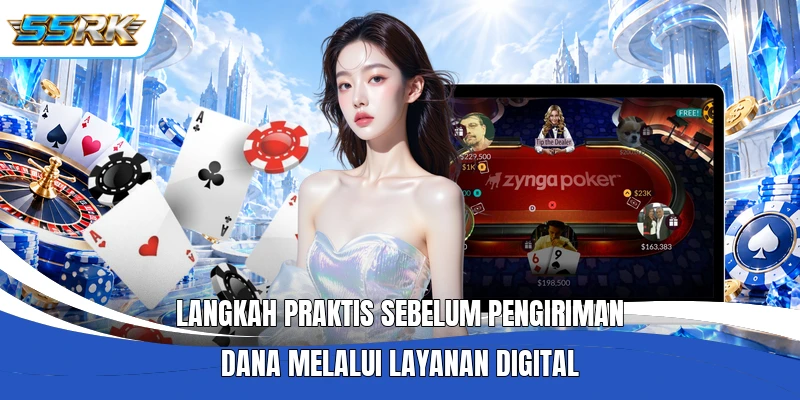 Langkah praktis sebelum pengiriman dana melalui layanan digital
